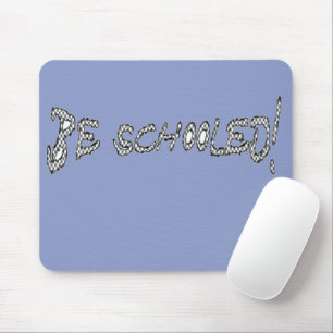 Schooled-II Mousepad