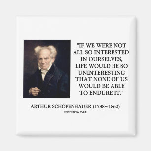 Schopenhauer interessierte für uns selbst Zitat Magnet