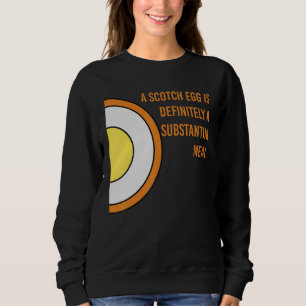 Schotteneier ist definitiv ein bedeutendes Essen Sweatshirt