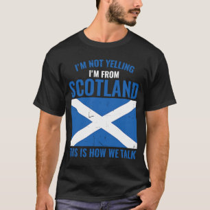 Schottin Ich schreie nicht, dass ich aus Schottlan T-Shirt