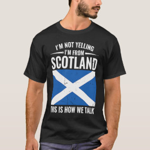 Schottin Ich schreie nicht, dass ich aus Schottlan T-Shirt