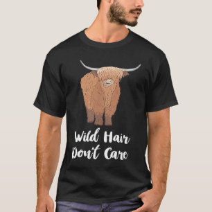 Schottische Hochlandkuh Wild Hair Don't Care Cow L T-Shirt