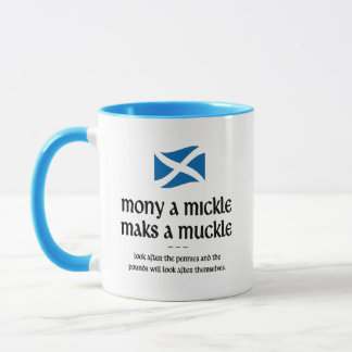 Schottische Zitate - Mony A Mickle macht einen Muc Tasse