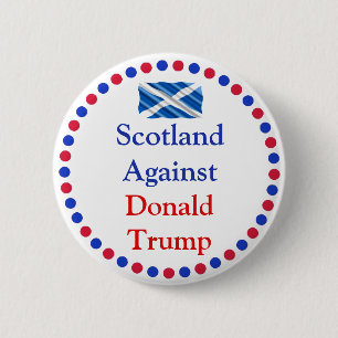 Schottland gegen Donald Trump Button