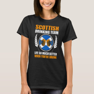 Schottland-Trink-Team-Leben T-Shirt