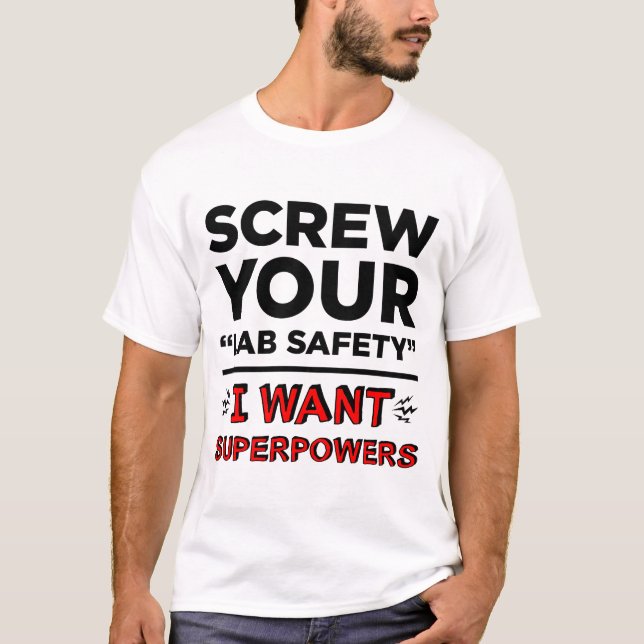 Schrauben Sie Ihre Labrador-Sicherheit, ich wollen T-Shirt (Vorderseite)