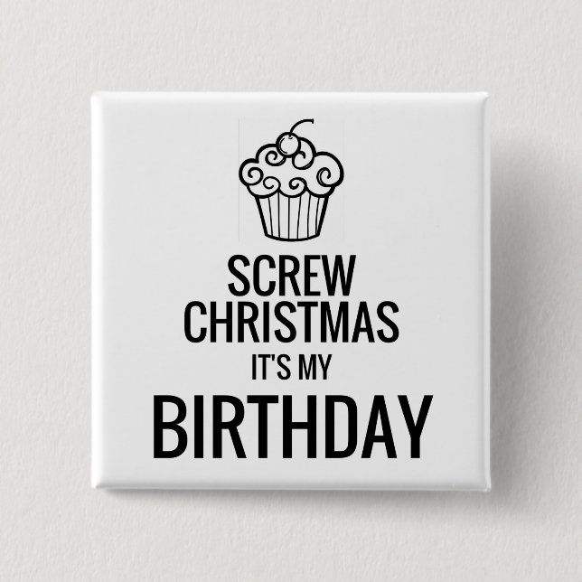 Schrauben Sie Weihnachten, es ist mein Button (Vorderseite)