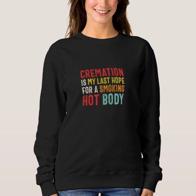 Schrecken ist meine letzte Hoffnung auf einen rauc Sweatshirt (Vorderseite)