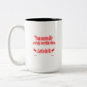 Schreckliche Idee Zweifarbige Tasse