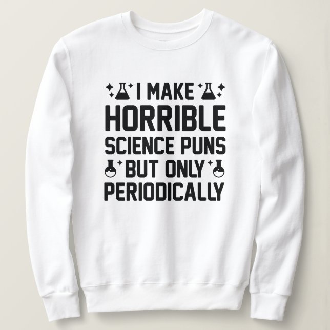 Schreckliche wissenschaftliche Schlagzeilen Sweatshirt (Design vorne)