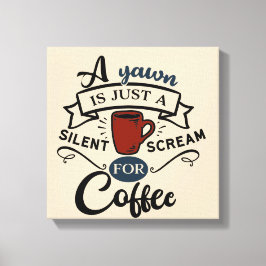Schrei für Kaffee Word Art Leinwanddruck