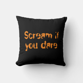 Schrei, wenn du es wagst, Halloween-Geschenk zu ma Kissen
