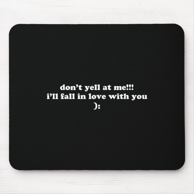 Schreib mich nicht an, ich werde in Liebe kommen,  Mousepad (Vorne)