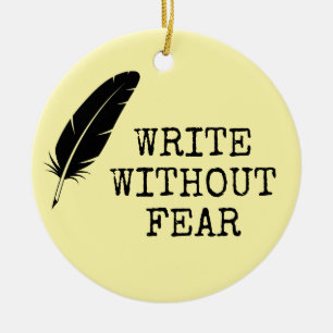 Schreibe ohne Angst, bearbeite ohne Gnade Schrifts Keramik Ornament