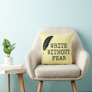 Schreibe ohne Angst, bearbeite ohne Gnade Schrifts Kissen