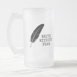 Schreibe ohne Angst, bearbeite ohne Gnade Schrifts Mattglas Bierglas