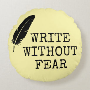Schreibe ohne Angst, bearbeite ohne Gnade Schrifts Rundes Kissen