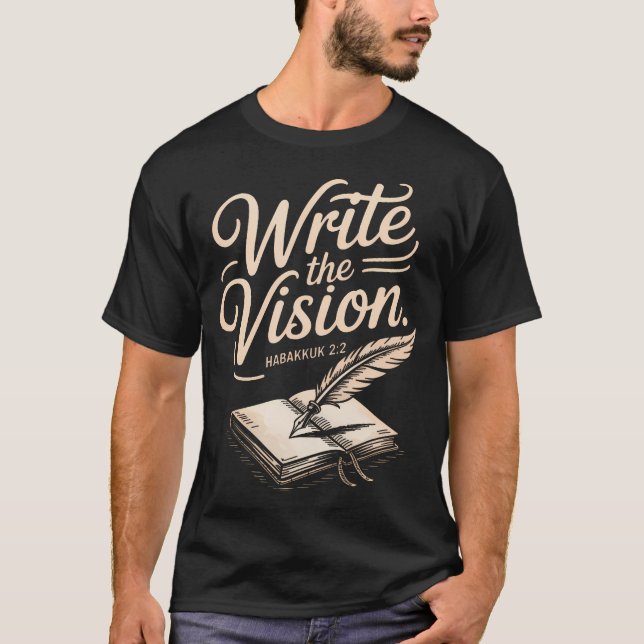 Schreibe Vision Religiöser Bibelvers T-Shirt (Vorderseite)