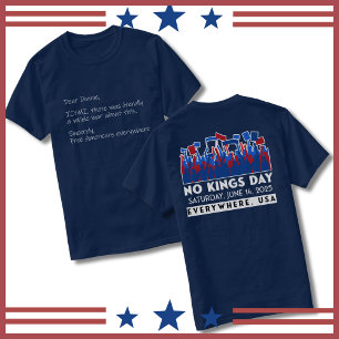 Schreiben an Trump zum Protest-Shirt ohne Könige T-Shirt