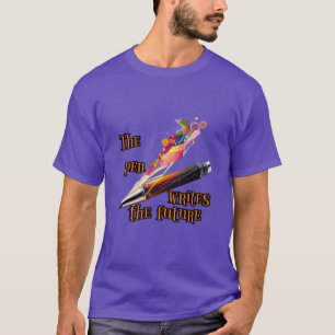 Schreiben : Der Stift schreibt die Zukunft. T-Shirt