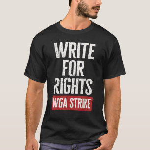 Schreiben für die Rechte Schriftsteller Gild on St T-Shirt