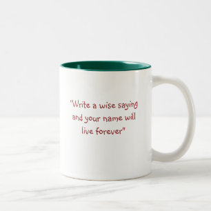 "Schreiben Sie ein kluges Sprichwort und Ihr Name Zweifarbige Tasse