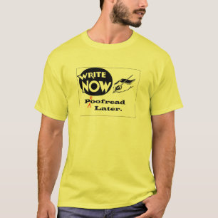 Schreiben Sie jetzt - später Korrektur gelesen! T-Shirt