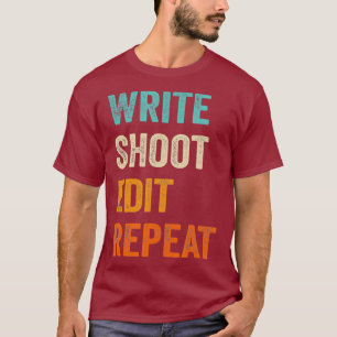 Schreiben Sie Shoot Edit Wiederholung für Filmemac T-Shirt