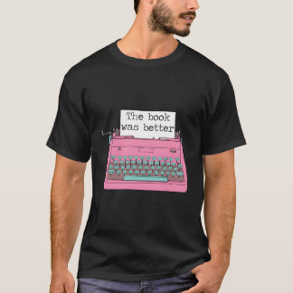 Schreibmaschine Das Buch war besser für Leser T-Shirt