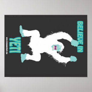 SCHREIENDE SUPPE! Glauben Sie an Yeti-Plakat Poster