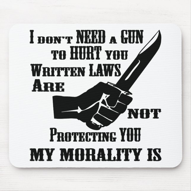 Schriftliche Gesetze schützen dich nicht, meine Mo Mousepad (Vorne)