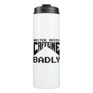 Schriftsteller brauchen Koffeine Schlecht Reisen M Thermosbecher
