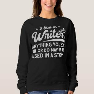 Schriftsteller ich bin ein Schriftsteller alles, w Sweatshirt