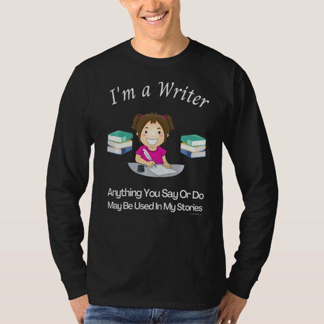 Schriftsteller. Sagen oder tun wird in meinem Buch T-Shirt (Vorderseite)