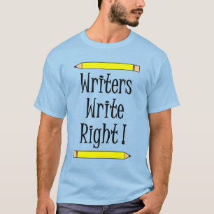 Schriftsteller schreiben Recht T-Shirt