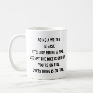 Schriftsteller zu sein ist leicht Es ist wie Fahrr Kaffeetasse