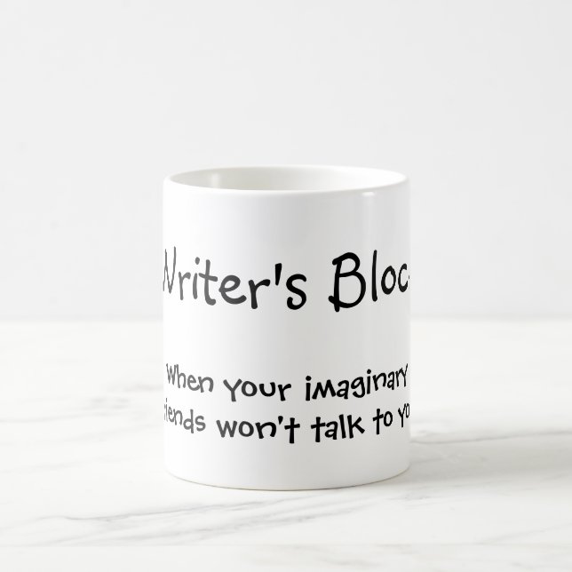 Schriftstellerblock - Wenn Ihre imaginären Freunde Kaffeetasse (Mittel)