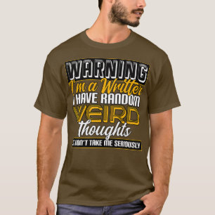 Schriftstellerin warnt mich als Schriftstellerin, T-Shirt
