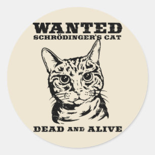 Schrodinger-Katze wollte tot oder lebendig Runder Aufkleber