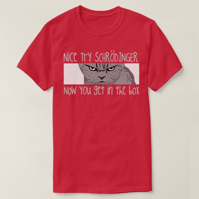 Schrodingers Cat Funny Quantum Physik T-Shirt (Design vorne)