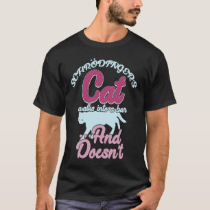Schrödingers Katze Geht In Eine Bar Und Nicht T-Shirt
