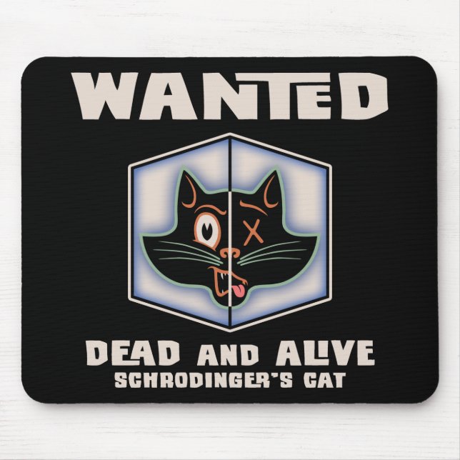 Schrodingers Katze gewollt Mousepad (Vorne)