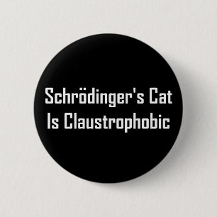 Schrodingers Katze ist klaustrophobisch Button