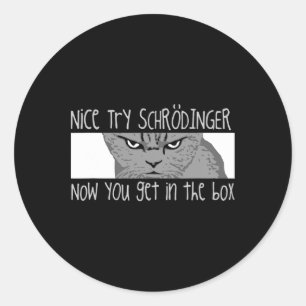 Schrodingers Katze - Physiker Runder Aufkleber