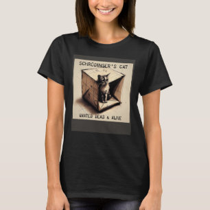Schrödingers Katze tot und lebendig gesucht T-Shirt