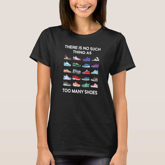 Schuhliebhaber Spaß nicht so viel wie zu viele Sch T-Shirt (Vorderseite)