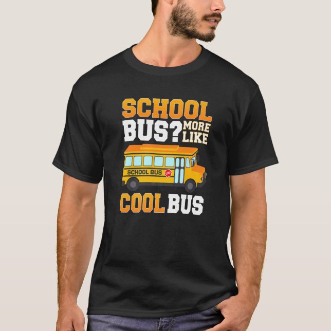 Schulbus mehr als Cooler Busfahrer T-Shirt (Vorderseite)