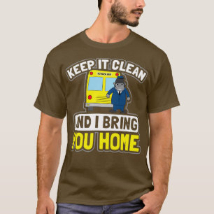 Schulbus-Shirt Behalten Sauberkeit bringen Sie Zuh T-Shirt