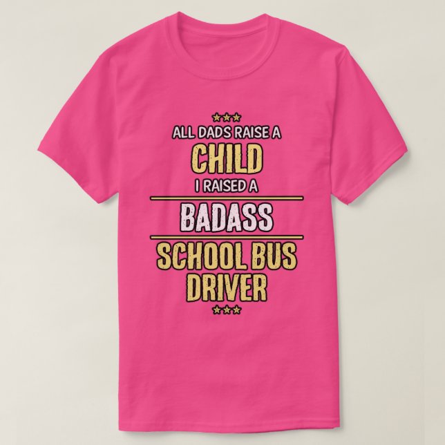 Schulbusfahrer Badass Kind Vater coole lustige Weg T-Shirt (Design vorne)