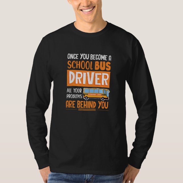 Schulbusfahrer Busmann Sobald Sie Ein Schulbusfahr T-Shirt (Vorderseite)